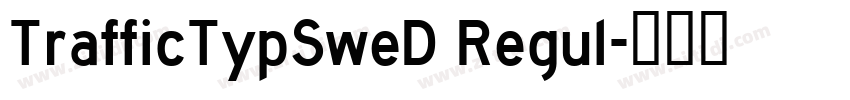 TrafficTypSweD Regul字体转换